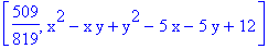 [509/819, x^2-x*y+y^2-5*x-5*y+12]
